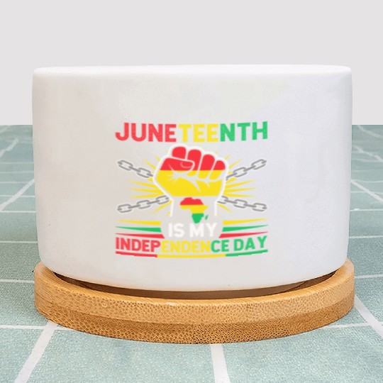 Juneteenth Is My Independence Day 1865 Freedom Day Plant Pots