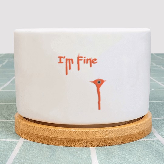 I'm Fine Plant Pots