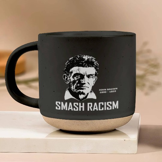 SMASH RACISM - JOHN BROWN Pottery Mugs