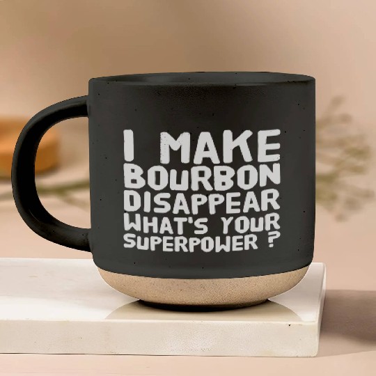 Bourbon - I make bourbon disappear what's your s Pottery Mugs