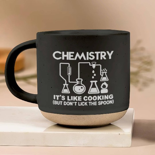 Chemistry - CHEMISTRY- IT'S LIKE COOKING Pottery Mugs