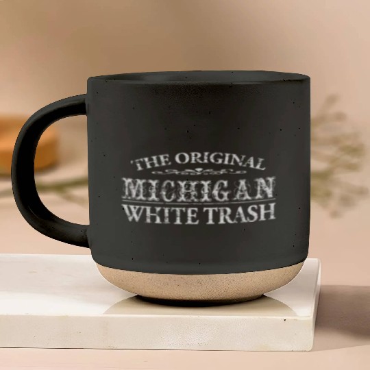 Funny Redneck Michigan White Trash Pottery Mugs