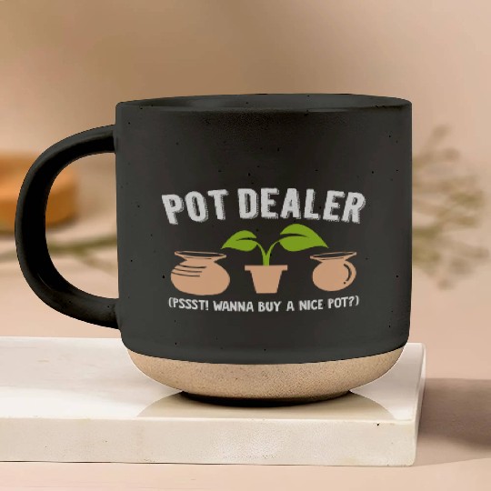 Pot Dealer Wordplay Drugs Hemp Pottery Weed Pots Pottery Mugs