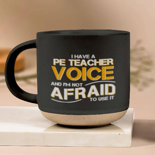 I Have Physical Education Teacher Voice Pottery Mugs