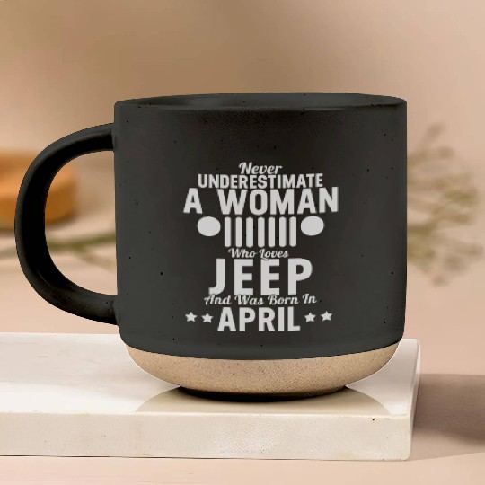 Woman Who Loves Jeep And Was Born In April Pottery Mugs