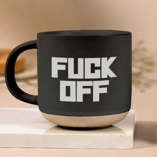 fuck off please Pottery Mugs