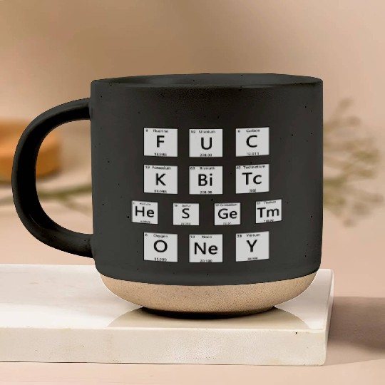 Fuck Bitches Get Money Chemistry Chemist Pottery Mugs