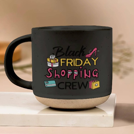 Holiday Shopping Black Friday Shopping Crew Funny Pottery Mugs