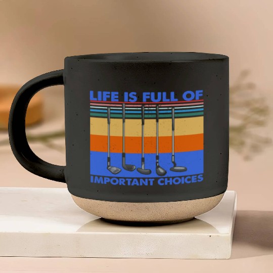 Funny Life is Full Of Important Choices Golf Pottery Mugs