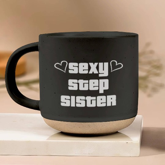 Sexy Step Sister Pottery Mugs
