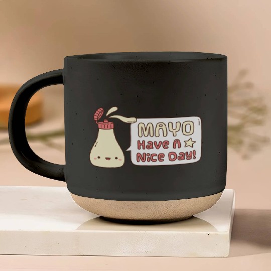 Mayo Have A Nice Day Cute Greeting Doodle Pottery Mugs