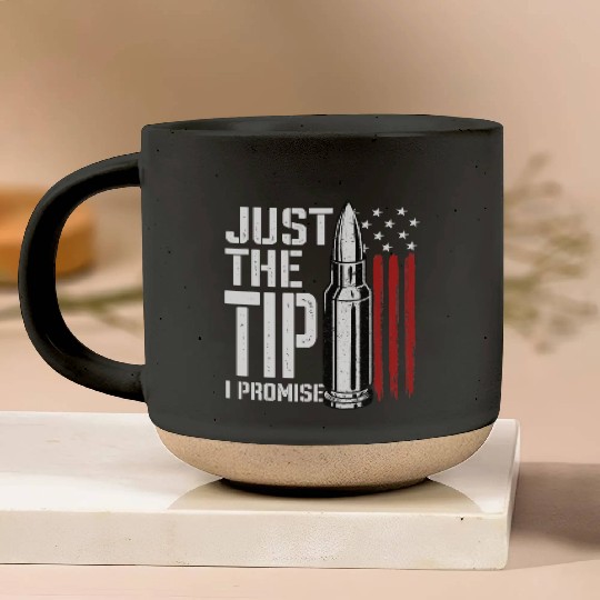 Just The Tip I Promise Bullet American Flag Pottery Mugs