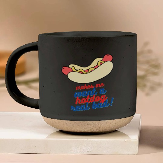 Makes me want a hot dog real bad Pottery Mugs