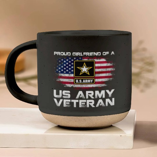 Proud Girlfriend Of A Us Army Veteran Military Pottery Mugs