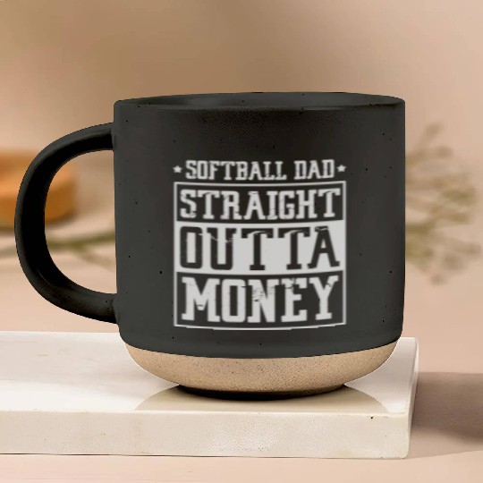 Softball Dad Straight Outta Money Pottery Mugs