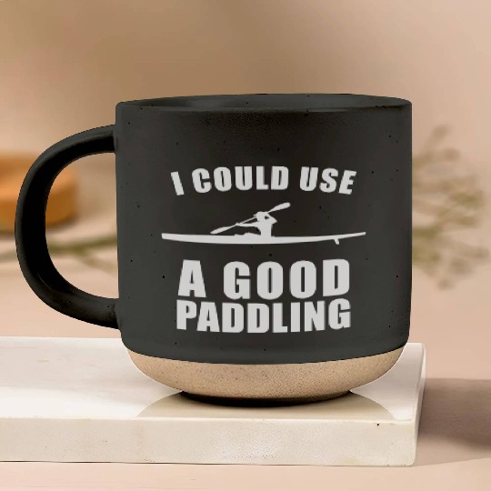 I Could Use A Good Paddling Funny Kayak Pottery Mugs