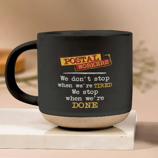 Postal Workers We Stop When We're Done Mailman Pottery Mugs