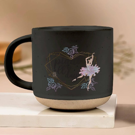 Ballet Dancer Life Proud Ballerina Ballet Dance Pottery Mugs