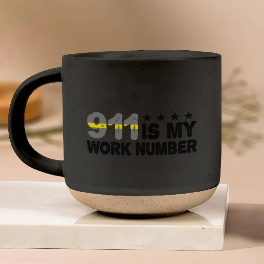Dispatcher Emergency 911 Is My Work Number Pottery Mugs