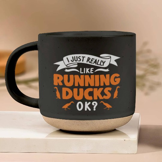 I Just Really Like Running Ducks Pottery Mugs