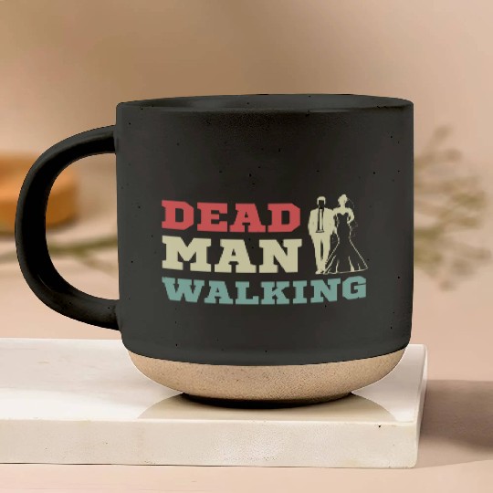 Dead Man Walking Comedian Gift Pottery Mugs