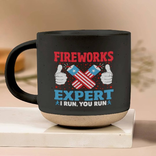 Fireworks Expert I Run You Run Funny 4th Of July Pottery Mugs