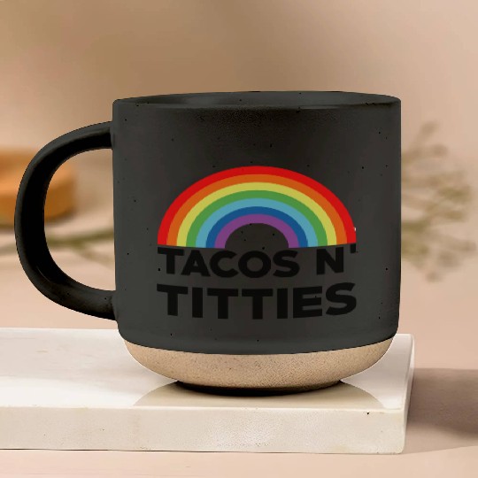 Tacos and Titties Funny LGBT Gay Pride Gifts LGBTQ Pottery Mugs