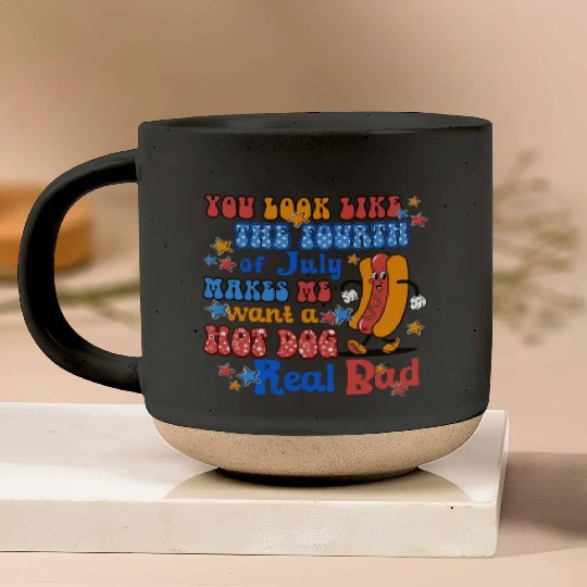 Makes Me Want A Hot Dog Real Bad 4th of July Pottery Mugs