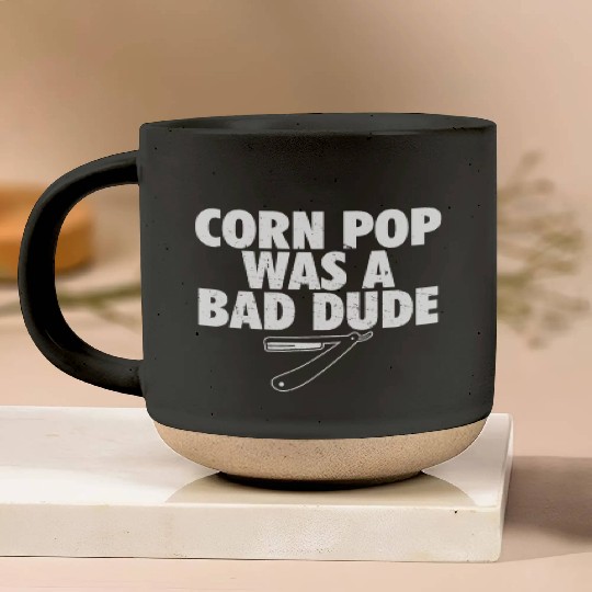 Corn Pop Was A Bad Dude Funny Meme Pottery Mugs