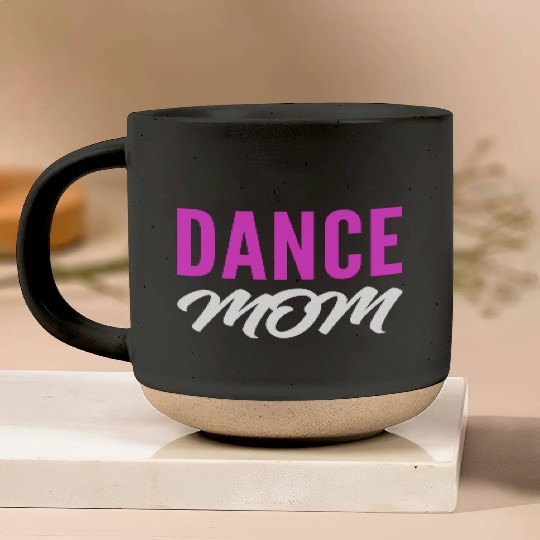 Dance Mom Talented Mom Gift Pottery Mugs