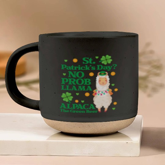 St. Patrick's Day? No Prob Llama Alpaca Green Beer Pottery Mugs