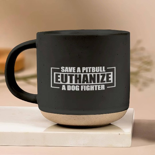 Save A Pit Bull Euthanize A Dog Fighter Pottery Mugs
