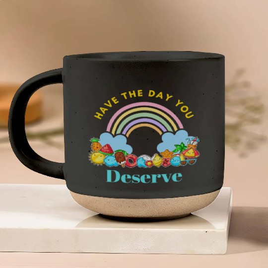 Have The Day You Deserve Karma Quotes Pottery Mugs