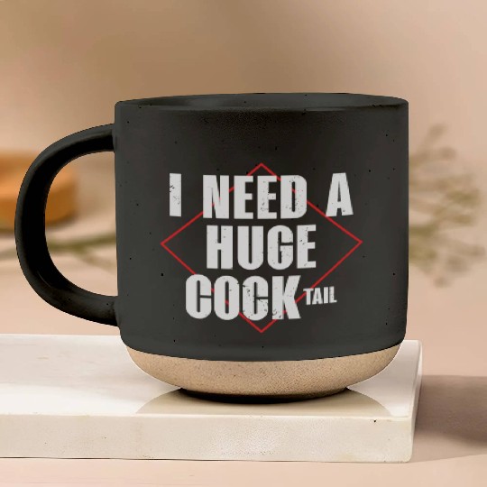 I Need A Huge Cocktail | Bourbon Drinker Pottery Mugs |