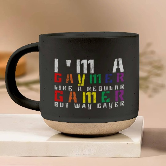 I'm A Gaymer, Like A Regular Gamer But Way Gayer 3 Pottery Mugs
