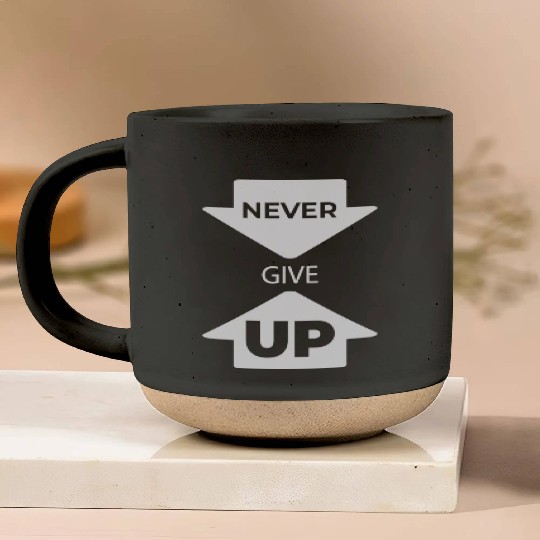 Never Give Up Slogan Funny Pottery Mugs