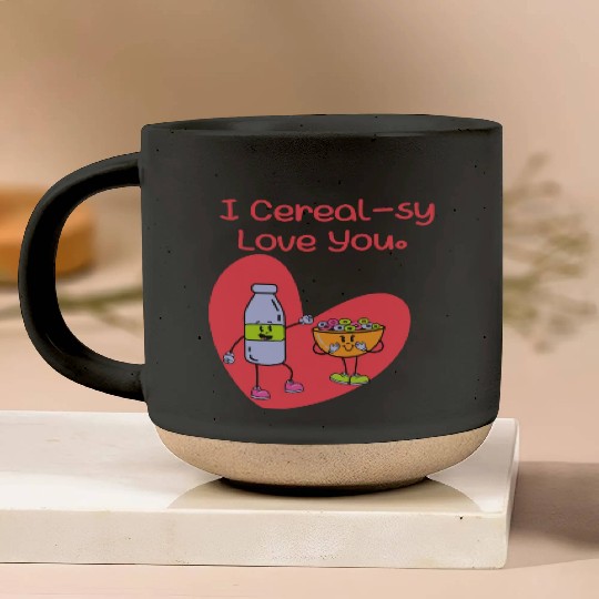 I Cereal-sy Love You Pottery Mugs