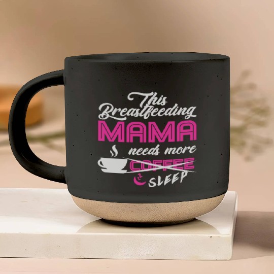 Breastfeeding Mom Mama Normalized Awareness Pottery Mugs