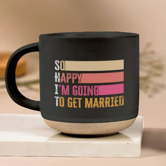 So Happy I'm Going To Get Married For Bride Groom Pottery Mugs
