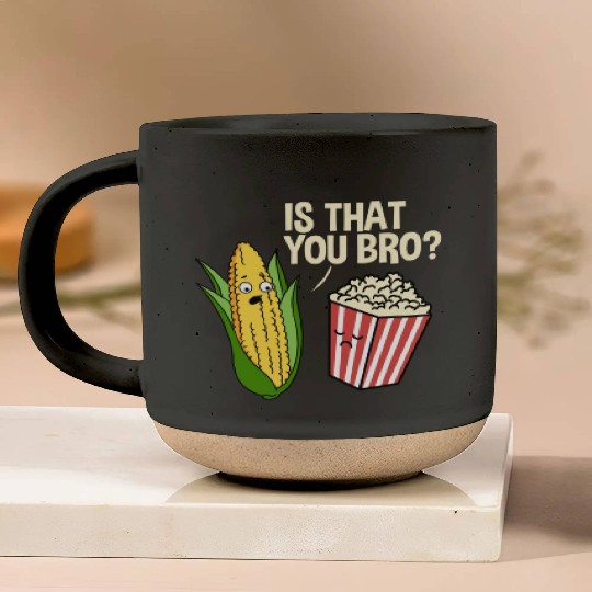 Is That You Bro Popcorn for Popcorn Lover Pottery Mugs