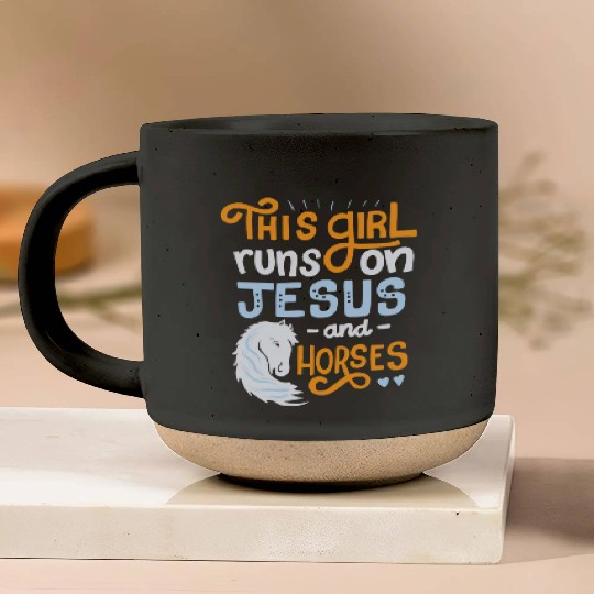 This Girl Runs on Jesus And Horses for Horse Pottery Mugs