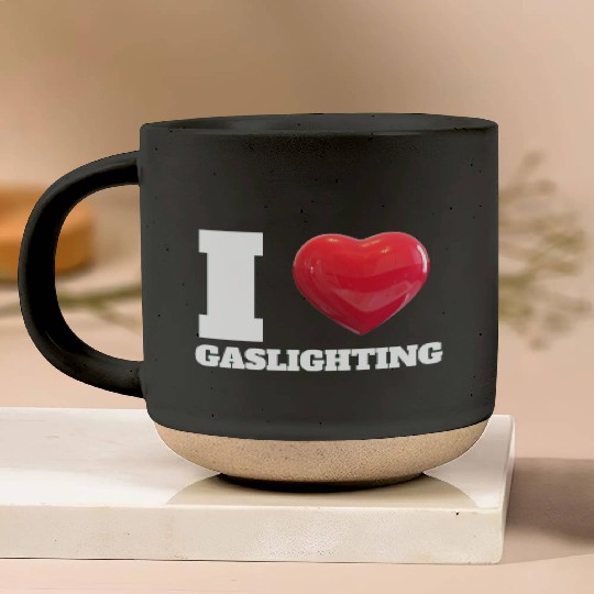 Ilove gaslighting Pottery Mugs