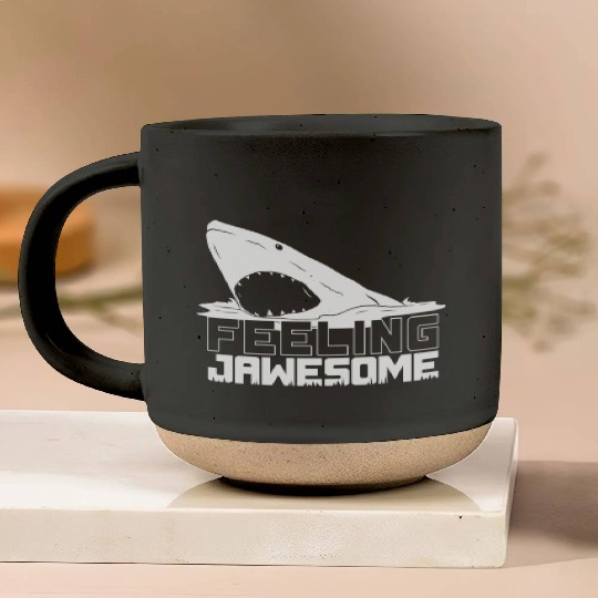 Feeling Jawesome, Shark, Sharks Pottery Mugs