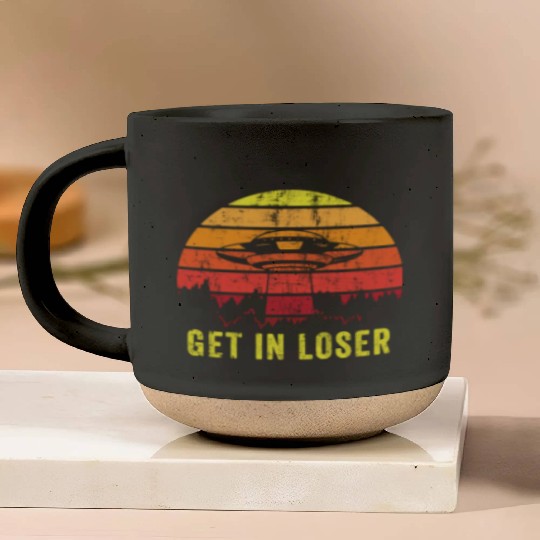 Aliens Art Get In Loser UFO Fan Gift Idea Pottery Mugs