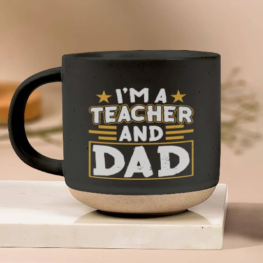 I'm A Teacher And Dad Homeschooling Homeschool Pottery Mugs