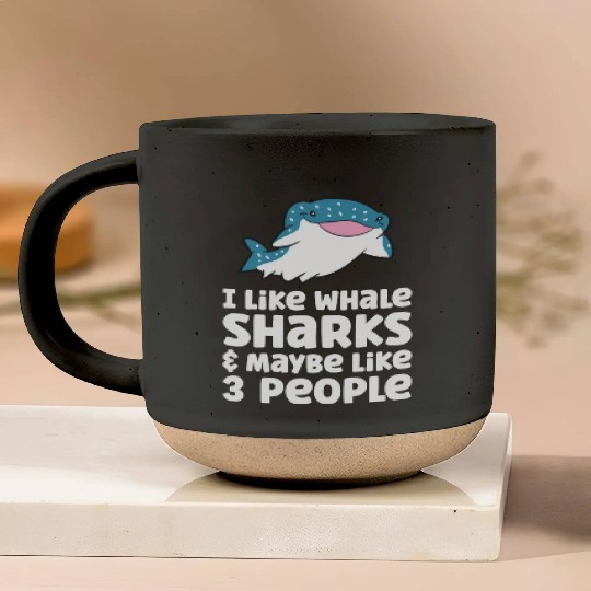 I Like Whale Sharks And Maybe Like 3 People Pottery Mugs