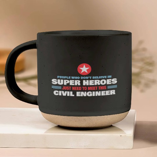 People Who Don t Believe Super Hero Civil Engineer Pottery Mugs