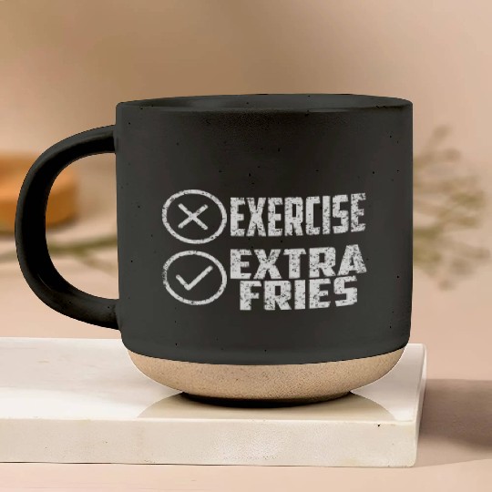 Exercise Extra Fries Gym Workout Chips Pottery Mugs