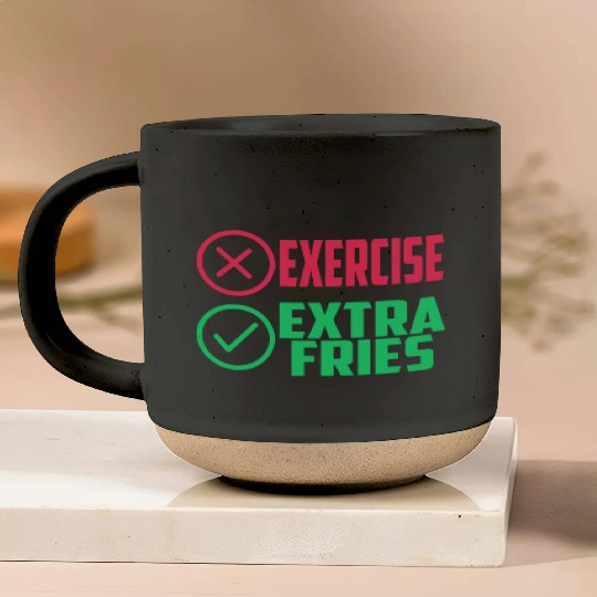 Exercise Extra Fries Gym Workout Chips Pottery Mugs