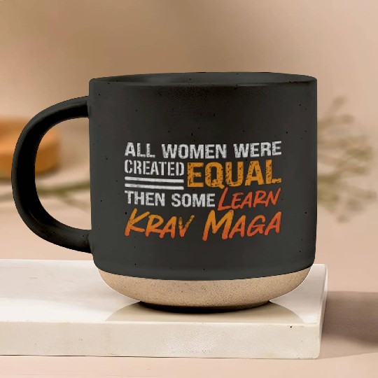 Krav Maga All Women Were Created Military Fighter Pottery Mugs